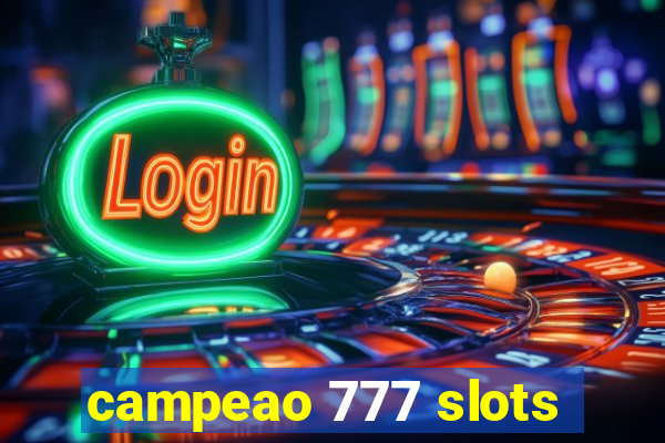 campeao 777 slots